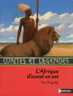 Contes et légendes : L'Afrique d'ouest en est, Yves PINGUILLY