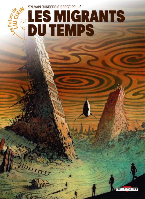 Les futurs de Liu Cixin - Tome 15 Les migrants du temps - Runberg & Pellé
