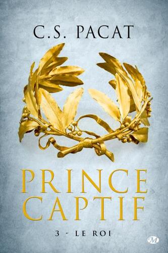 Le Roi C.S. Pacat - Prince captif, tome 3