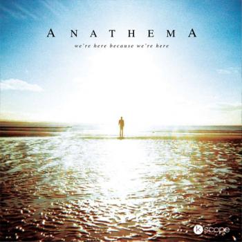ANATHEMA_We\'re Here Because We\'re Here