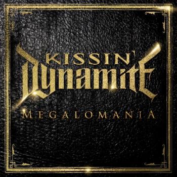 KISSIN DYNAMITE_Megalomania