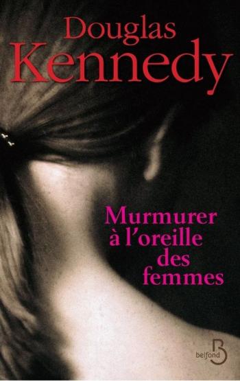 Murmurer Ã  lâ€™oreille des femmes - Douglas Kennedy