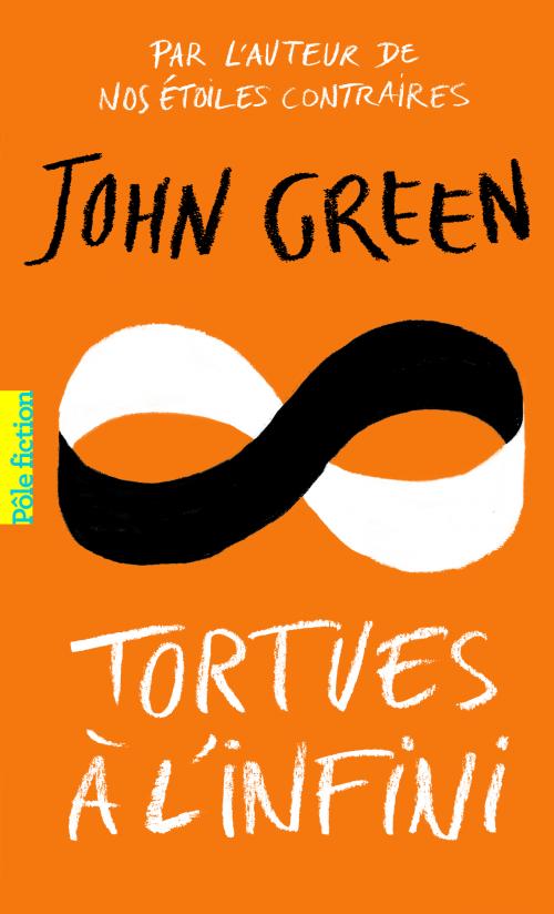 Tortues à l'infini - John Green