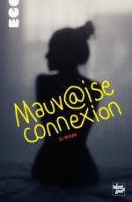 • Mauv@ise connexion de Jo Witek
