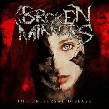 BROKEN MIRRORS_The Universal Disease