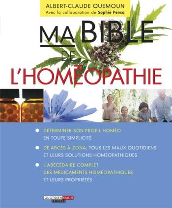 Ma bible de lâ€™homÃ©opathie - Albert-Claude Quemoun