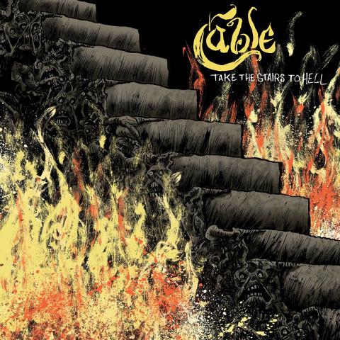 CABLE - Premières infos et extrait du nouvel album Take The Stairs To Hell