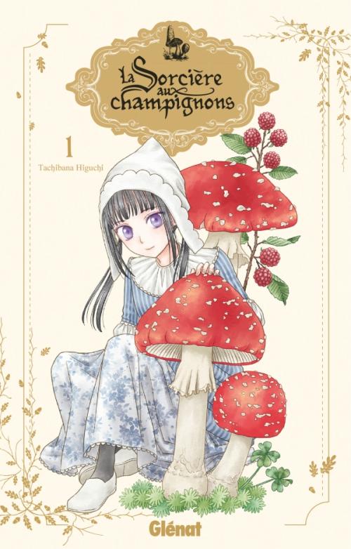 La sorcière aux champignons - Tome 01 - Tachibana Higuchi