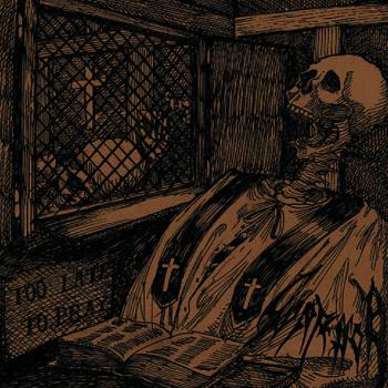CONFESSOR A.D. - Too Late To Pray
