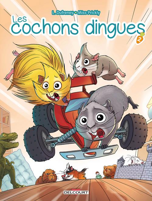 Les cochons dingues - Tome 02 - Dufreney & Miss Prickly