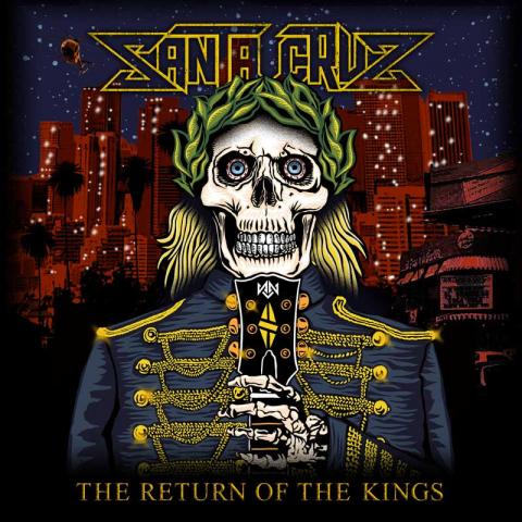 SANTA CRUZ - Les détails du nouvel album The Return Of The Kings ; "Here Comes The Revolution" Clip