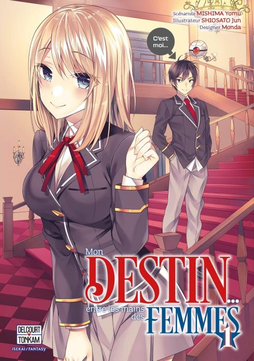 Mon destin… entre les mains des femmes - Tome 01 - Yomu Mishima & Jun Shiosato
