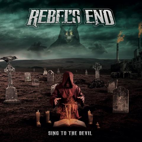 REBEL'S END - Les détails du nouvel album Sing To The Devil
