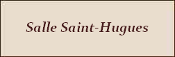 Bourgogne Les Hospices de Beaune Salle Saint Hugues