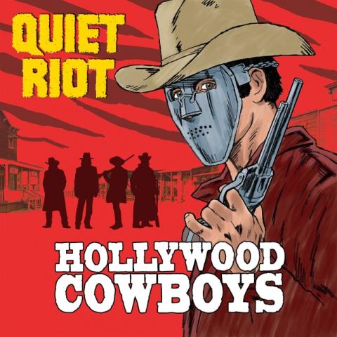 QUIET RIOT - Les détails du nouvel album Hollywood Cowboys
