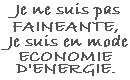 Je ne suis pas fainéante...