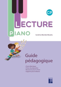 Lecture piano : CP : guide pédagogique (édition 2022) - Sandrine  Monnier-Murariu - Retz - Grand format - Librairie Goulard AIX EN PROVENCE