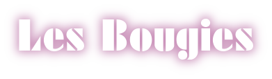 LES BOUGIES