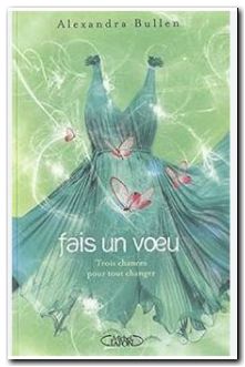 Critique du livre Fais un voeu - tome 2, de Alexandra Bullen