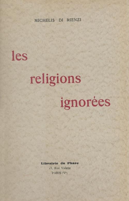 Michelis di Rienzi - Les religions ignorées (1939)