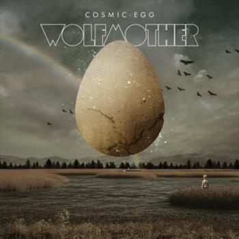 WOLFMOTHER_Cosmic Egg