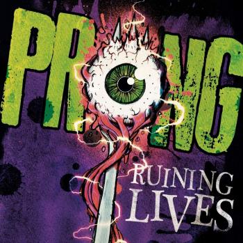 PRONG_Ruining Lives