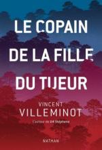 Le copain de la fille du tueur, Vincent VILLEMINOT