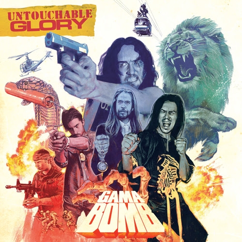 GAMA BOMB_Intouchable Glory