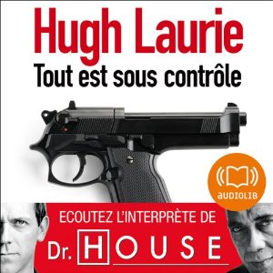 Tout est sous controle de Hugh Laurie