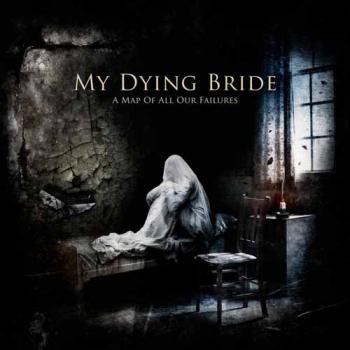 MY DYING BRIDE_A Map Of All Our Failures