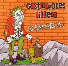 GastÃ©ropodes killers - Old punk nevers die