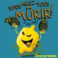 Pour Citron Pyromane !!!