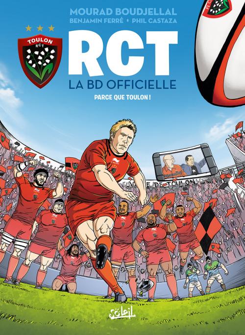 RCT - Tome 01 Parce que Toulon ! - Boudjellal & Ferré & Castaza