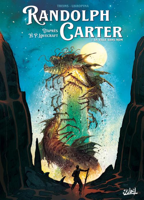 Randolph Carter - Tome 01 La ville sans nom - Treins & Ukropina & Lovecraft