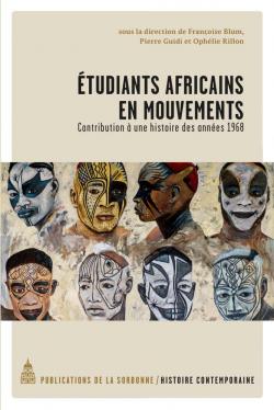 Etudiants africains en mouvements. Contributions à une histoire des années 1968