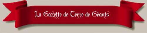 La gazette de terre des géants.