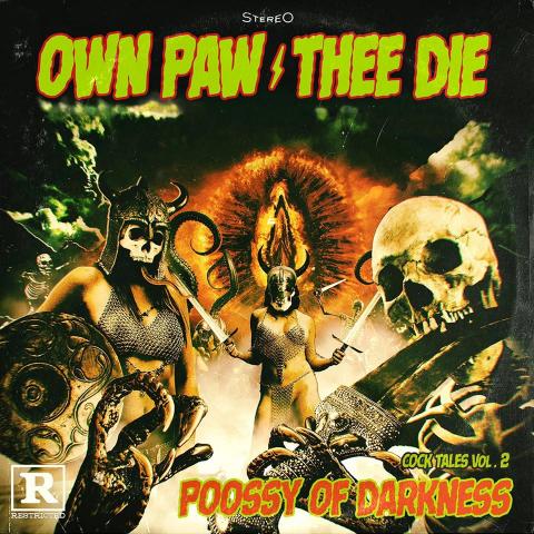 OWN PAW THEE DIE - Les détails du nouvel EP Cock Tales, Vol.2 : Poossy Of Darkness ; "Poossy Of Darkness" Clip