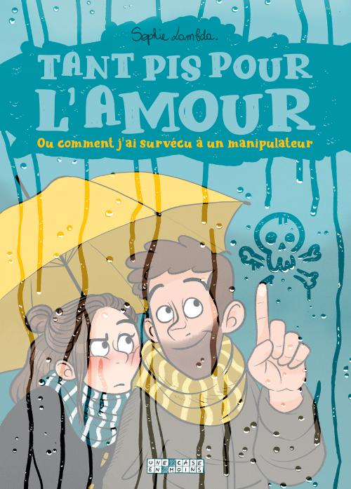 Tant pis pour l'amour ou comment j'ai survécu à un manipulateur - Sophie Lambda