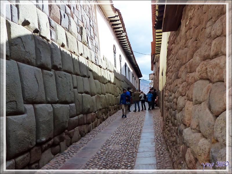 Errance dans les ruelles "aux grosses pierres taillées" - Cuzco - Pérou