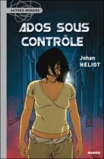 • Ados sous contrôle de Johan Heliot