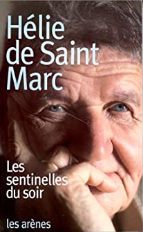 Hélie de Saint-Marc... Explications