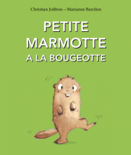 Petite Marmotte à la bougeotte