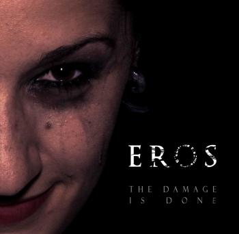 EROS - The Damage Is Done