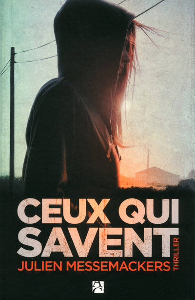 Ceux qui savent - Julien Messemackers