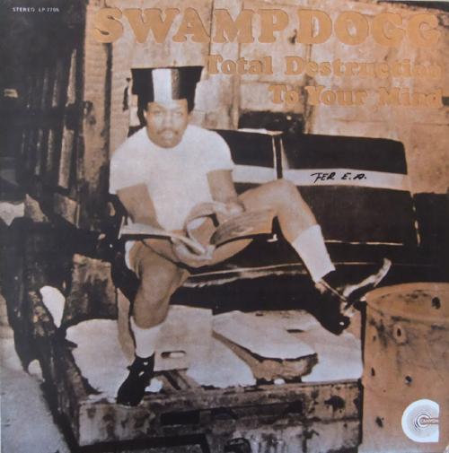 Swamp Dogg : Album " Total Destruction Of Your Mind " Canyon Records LP-7706 [ US ]