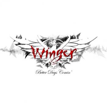 WINGER_Better Days Comin'