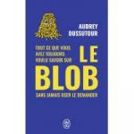 Audrey Dussutour, Le blob, J'ai lu