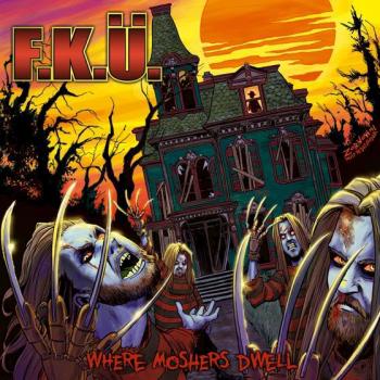 F.K.Ãœ._Where Moshers Dwell