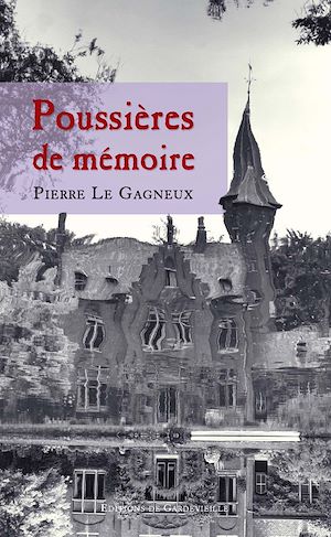 Téléchargez le livre :  Poussières de mémoire