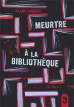 Meurtre à la bibliothèque, Frank ANDRIAT